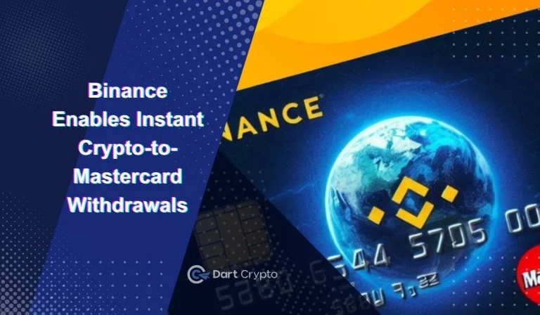 Binance Enables Instant Crypto-to-Mastercard Withdrawals in Europe: Here’s How It Works